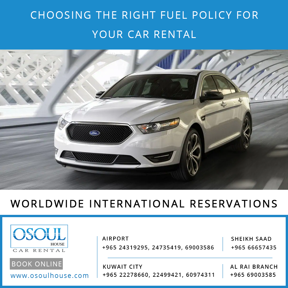 Choosing The Right Fuel Policy For Your Car Rental Osoul House Car Rental