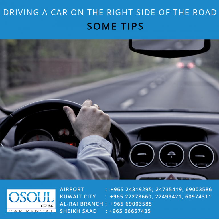 Driving a car on the right side of the road some tips Osoul House